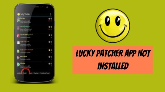 How To Fix Lucky Patcher App Not Installed Problem Using These Steps