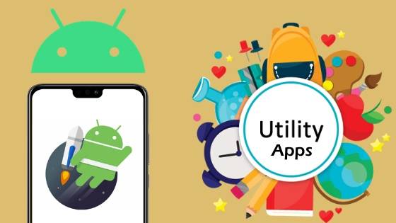 Best Utility Apps For Android Device & Users