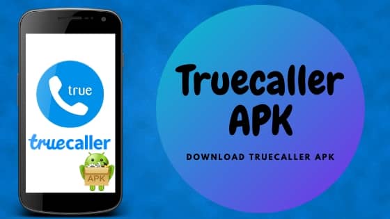 Truecaller APK For Android And Download Latest Version of Truecaller APK