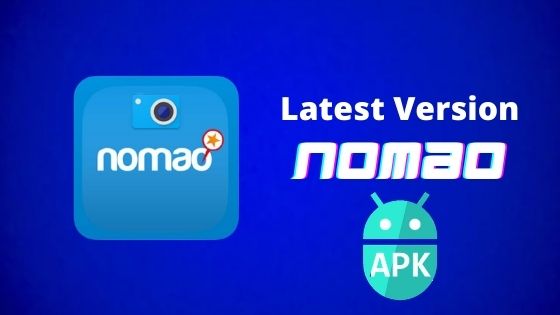 Nomao Camera APK For Android Latest Version Nomao APK Download