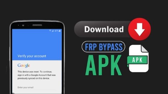 Latest Version Download FRP Bypass APK and FRP Bypass App for android and Ios modded