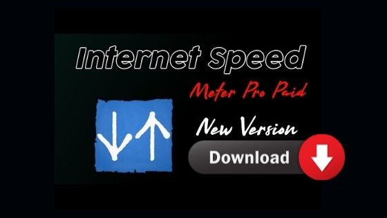 Download Latest version Internet Speed Meter pro Paid Mod APK for android and IOS