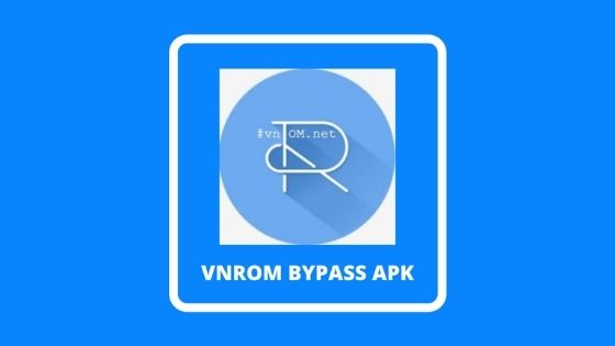 FRP vnROM Bypass APK Download Latest version Working vnROM net Apk for Android